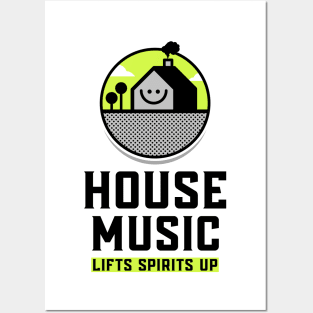 HOUSE MUSIC - Lifts Spirits Up (black) Posters and Art